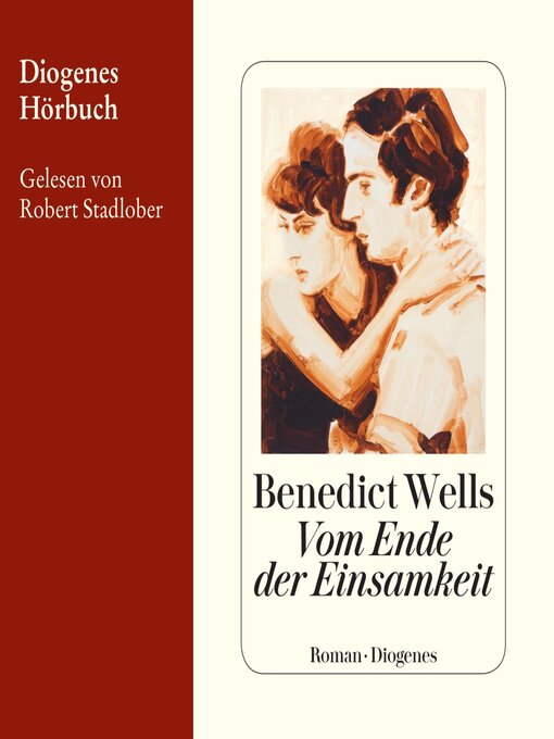 Title details for Vom Ende der Einsamkeit by Benedict Wells - Available